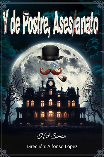 Teatro Solidario: “Y de Postre, Asesinato”